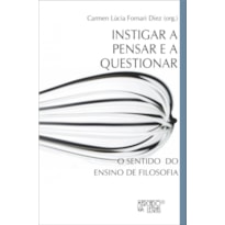 Instigar a pensar e a questionar: o sentido do ensino de filosofia