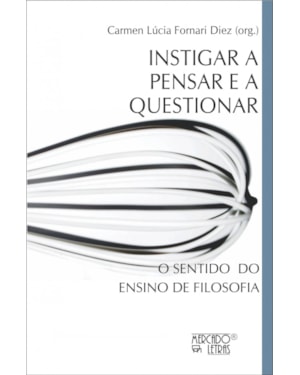Instigar a pensar e a questionar: o sentido do ensino de filosofia