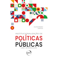 INSTITUCIONALIZAÇÃO DE POLÍTICAS PÚBLICAS: UMA INTRODUÇÃO