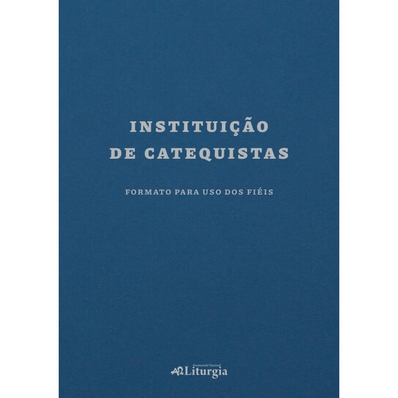 INSTITUIÇÃO DE CATEQUISTAS - FORMATO PARA USO DOS FIÉIS