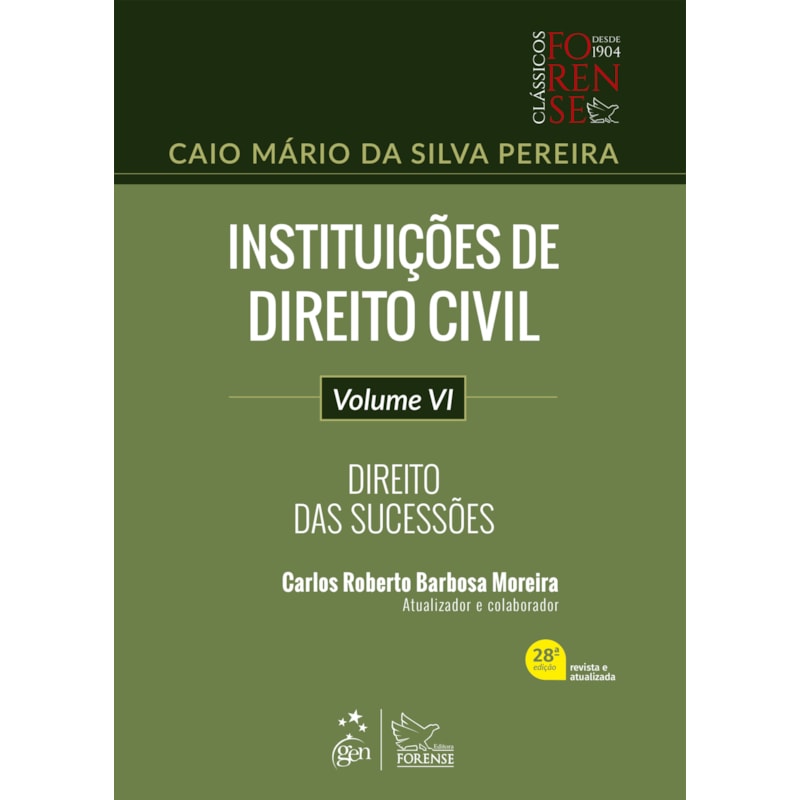 INSTITUIÇÕES DE DIREITO CIVIL - DIREITO DAS SUCESSÕES - VOL. VI
