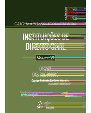 INSTITUIÇÕES DE DIREITO CIVIL - DIREITO DAS SUCESSÕES - VOL. VI - 29ª EDIÇÃO 2024