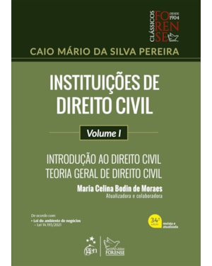 INSTITUIÇÕES DE DIREITO CIVIL - INTRODUÇÃO AO DIREITO CIVIL - TEORIA GERAL DE DIREITO CIVIL - VOL. I