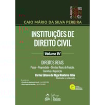 INSTITUIÇÕES DE DIREITO CIVIL - VOL. IV - 29ª EDIÇÃO 2024
