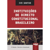 INSTITUIÇÕES DE DIREITO CONSTITUCIONAL BRASILEIRO