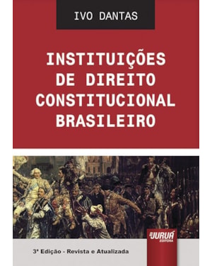 INSTITUIÇÕES DE DIREITO CONSTITUCIONAL BRASILEIRO
