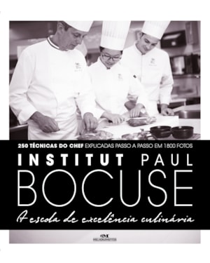INSTITUT PAUL BOCUSE: ESCOLA DE EXCELÊNCIA CULINÁRIA