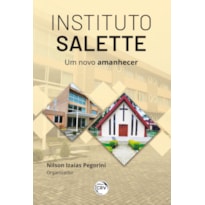 INSTITUTO SALETTE: UM NOVO AMANHECER