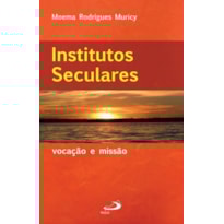 Institutos seculares: vocação e missão
