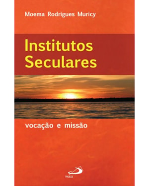 Institutos seculares: vocação e missão