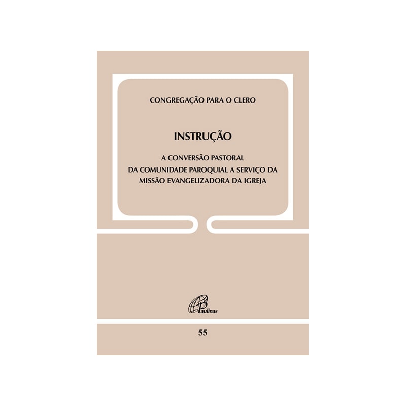 Instrução: conversão pastoral da comunidade paroquial a serviço da missão evangelizadora da igreja
