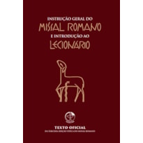 INSTRUÇÃO GERAL DO MISSAL ROMANO