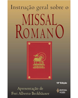 INSTRUÇÃO GERAL SOBRE O MISSAL ROMANO