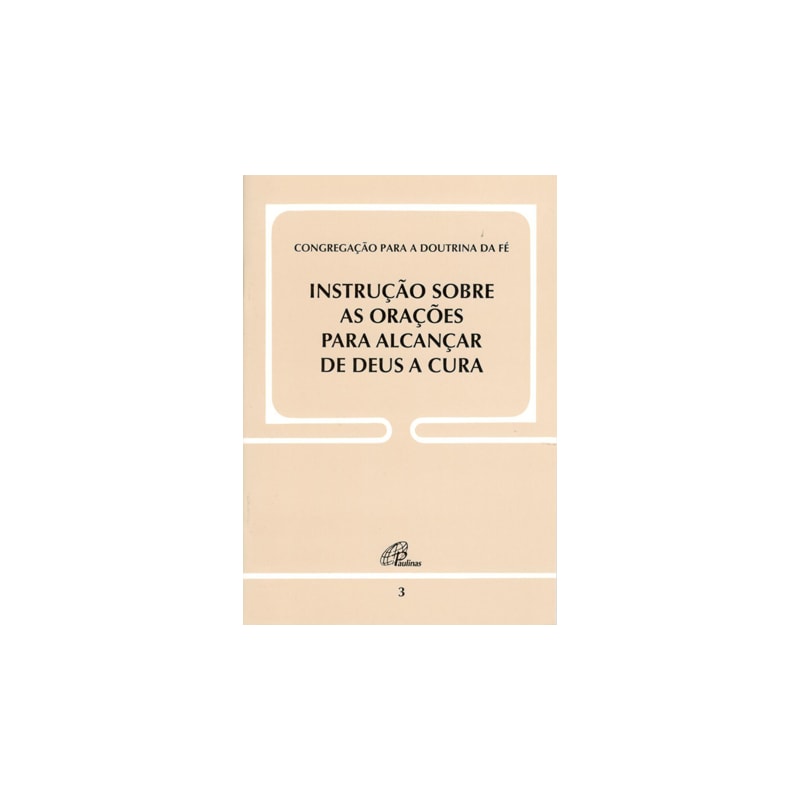 Instrução sobre as orações para alcançar de Deus a cura - doc. 3
