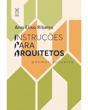 INSTRUÇÕES PARA ARQUITETOS: POEMAS-CONVERSA
