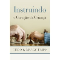 INSTRUINDO O CORAÇÃO DA CRIANÇA