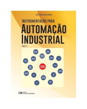 INSTRUMENTAÇÃO PARA AUTOMAÇÃO INDUSTRIAL - PARTE 1