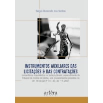 INSTRUMENTOS AUXILIARES DAS LICITAÇÕES & DAS CONTRATAÇÕES: COMENTÁRIOS RESPALDADOS NA JURISPRUDÊNCIA, ESPECIALMENTE DO TRIBUNAL DE CONTAS DA UNIÃO, AOS PROCEDIMENTOS PREVISTOS NO ART. 78 DA LEI Nº 14.133, DE 1º.4.2021