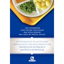 Instrumentos de apoio para implantação das boas práticas em serviços de nutrição e dietética hospitalar