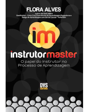 INSTRUTOR MASTER - O PAPEL DO INSTRUTOR NO PROCESSO DE APRENDIZAGEM