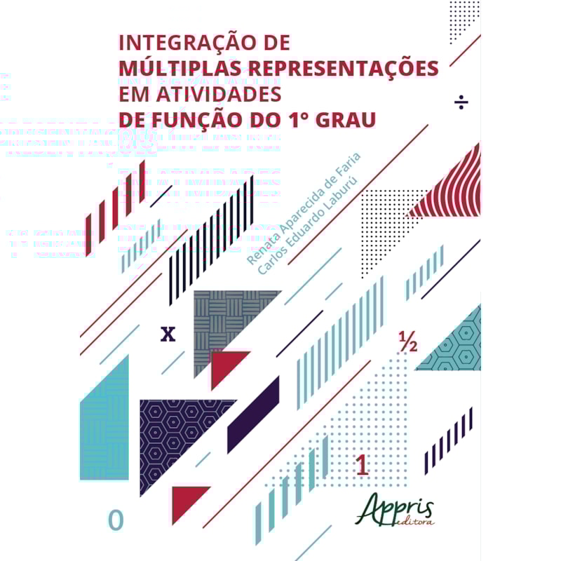 INTEGRAÇÃO DE MÚLTIPLAS REPRESENTAÇÕES EM ATIVIDADES DE FUNÇÃO DO 1° GRAU