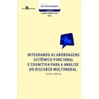 Integrando as abordagens sistêmico-funcional e cognitiva para a análise do discurso multimodal: teoria e prática