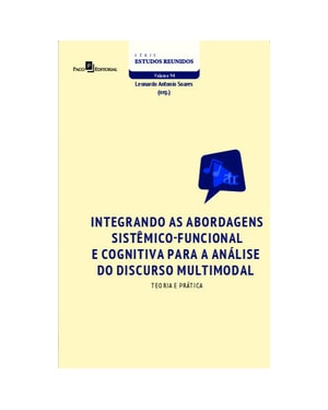 Integrando as abordagens sistêmico-funcional e cognitiva para a análise do discurso multimodal: teoria e prática