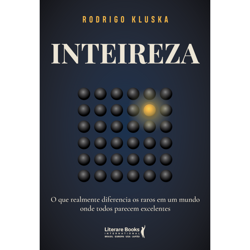 Inteireza: O que realmente diferencia os raros em um mundo onde todos parecem excelentes