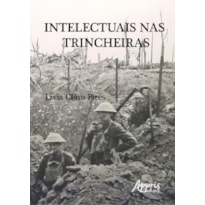 INTELECTUAIS NAS TRINCHEIRAS