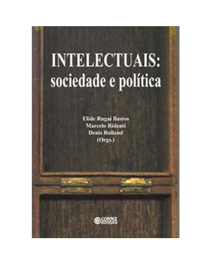 INTELECTUAIS: SOCIEDADE E POLÍTICA, BRASIL-FRANÇA
