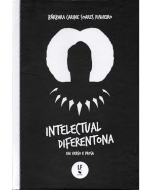 INTELECTUAL DIFERENTONA: EM VERSO E PROSA