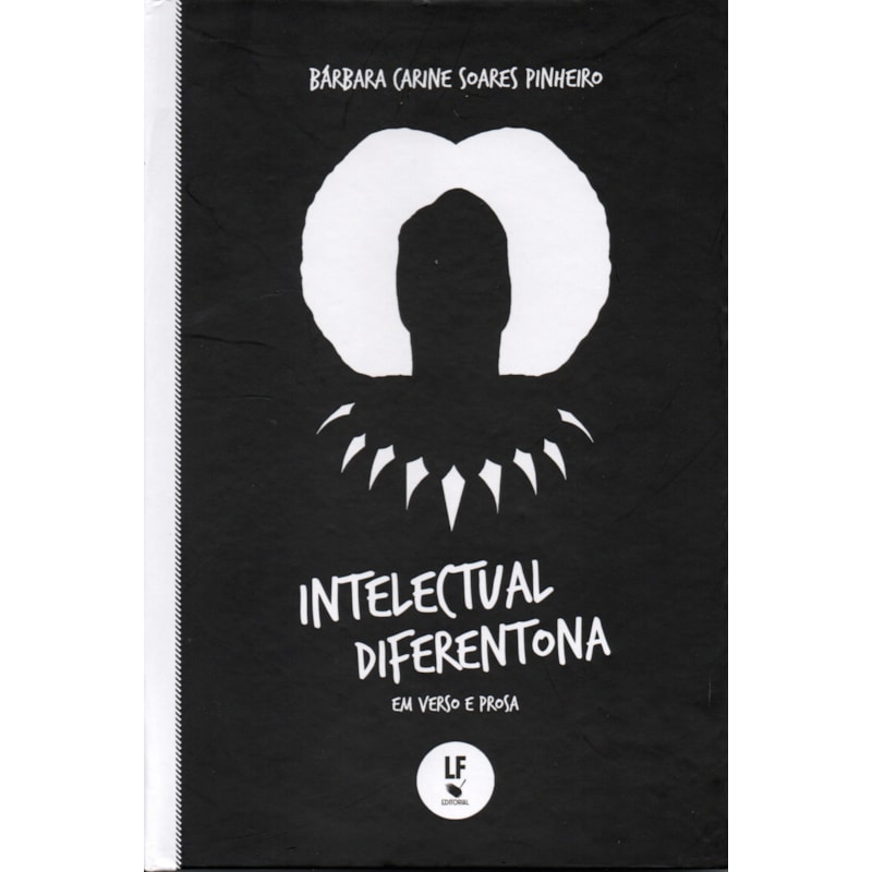 INTELECTUAL DIFERENTONA: EM VERSO E PROSA