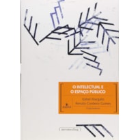 INTELECTUAL E O ESPACO PUBLICO, O