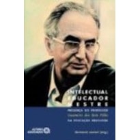 INTELECTUAL EDUCADOR MESTRE - PRESENCA DO PROFESSOR