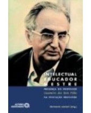 INTELECTUAL EDUCADOR MESTRE - PRESENCA DO PROFESSOR