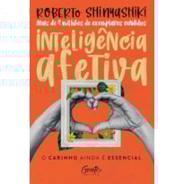 INTELIGÊNCIA AFETIVA: O CARINHO AINDA É ESSENCIAL