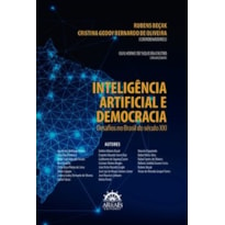 Inteligência artificial e democracia: desafios no Brasil do século XXI