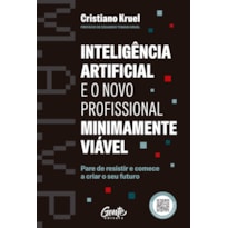 ?INTELIGÊNCIA ARTIFICIAL E O NOVO PROFISSIONAL MINIMAMENTE VIÁVEL: PARE DE RESISTIR E COMECE A CRIAR O SEU FUTURO
