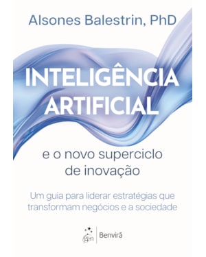 INTELIGÊNCIA ARTIFICIAL E O NOVO SUPERCICLO DE INOVAÇÃO