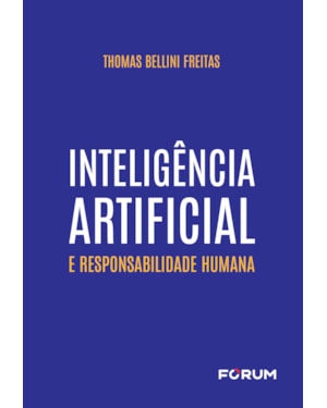 Inteligência artificial e responsabilidade humana