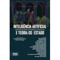 INTELIGÊNCIA ARTIFICIAL E TEORIAL DO ESTADO GOVERNANÇA, ÉTICA E CIDADANIA NO SÉCULO XXI