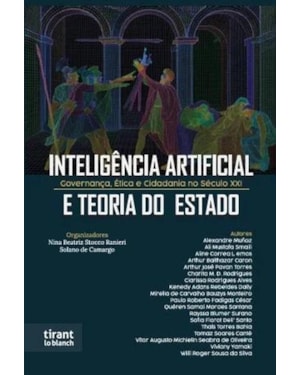 INTELIGÊNCIA ARTIFICIAL E TEORIAL DO ESTADO GOVERNANÇA, ÉTICA E CIDADANIA NO SÉCULO XXI