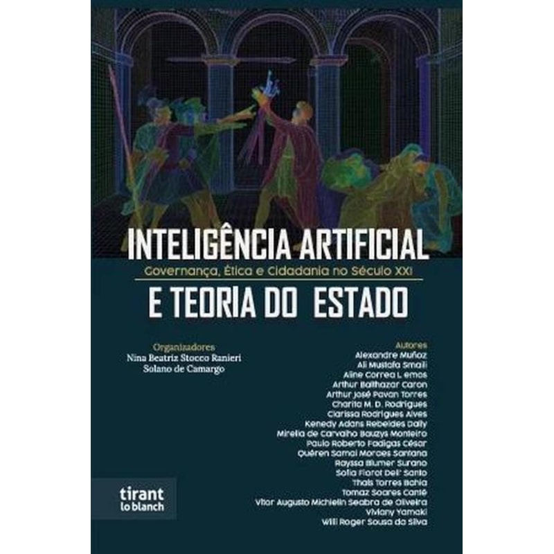 INTELIGÊNCIA ARTIFICIAL E TEORIAL DO ESTADO GOVERNANÇA, ÉTICA E CIDADANIA NO SÉCULO XXI