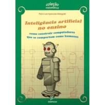 INTELIGÊNCIA ARTIFICIAL NO ENSINO: COMO CONSTRUIR COMPUTADORES QUE SE COMPORTAM COMO HUMANOS