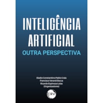 INTELIGÊNCIA ARTIFICIAL: OUTRA PERSPECTIVA