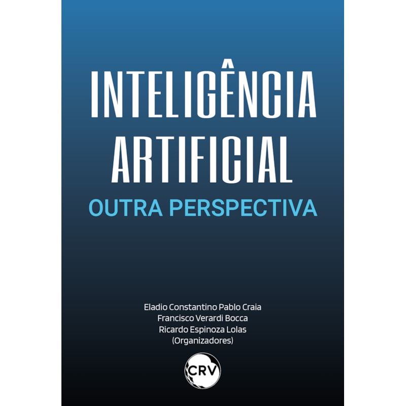 INTELIGÊNCIA ARTIFICIAL: OUTRA PERSPECTIVA
