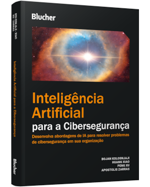 Inteligência artificial para cibersegurança: desenvolva abordagens de IA para resolver problemas de cibersegurança em sua organização
