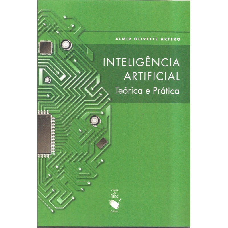 INTELIGÊNCIA ARTIFICIAL: TEÓRICA E PRÁTICA