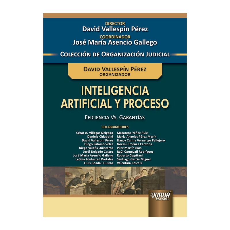 INTELIGENCIA ARTIFICIAL Y PROCESO - EFICIENCIA VS. GARANTÍAS