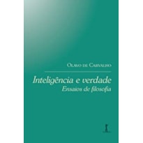 INTELIGÊNCIA E VERDADE: ENSAIOS DE FILOSOFIA